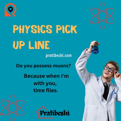 Physics Pick Up Line